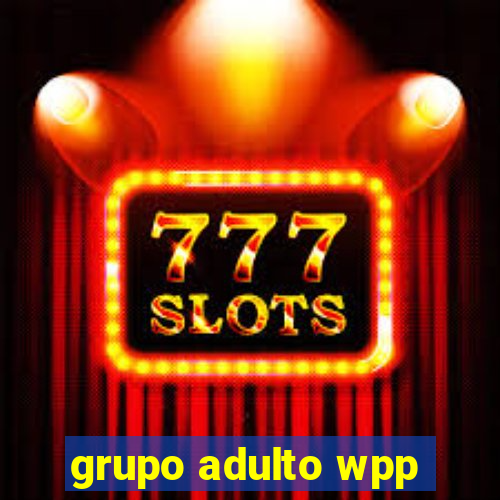 grupo adulto wpp